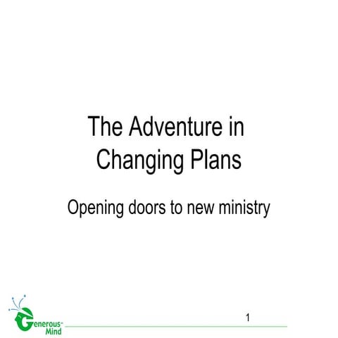 Adventures in Changing Plans