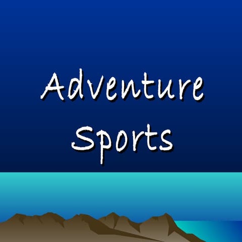 Adventure sports