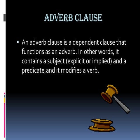 ADVERB CLAUSE 21