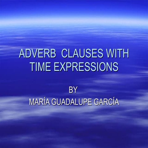 Adverb  clauses with time expressions