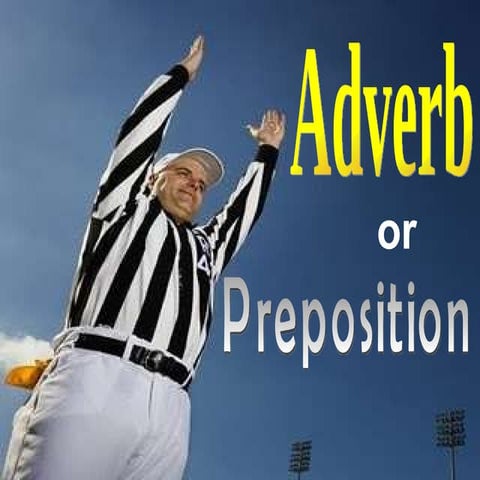 Adverb or preposition
