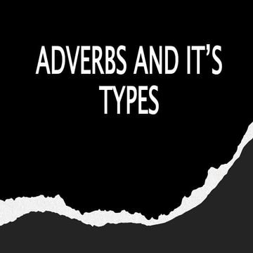 ADVERBS AND IT’S TYPES.pptx