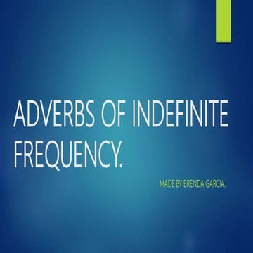 Adverbs of indefinite frequency