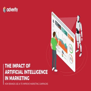 Adverity: The Impact of Artificial Intelligence in Marketing