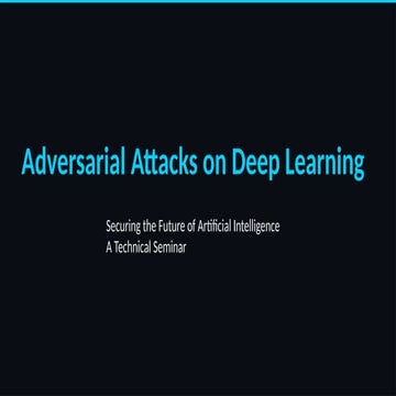 Adversarial_Attacks_On_Deep_Learning.pptx