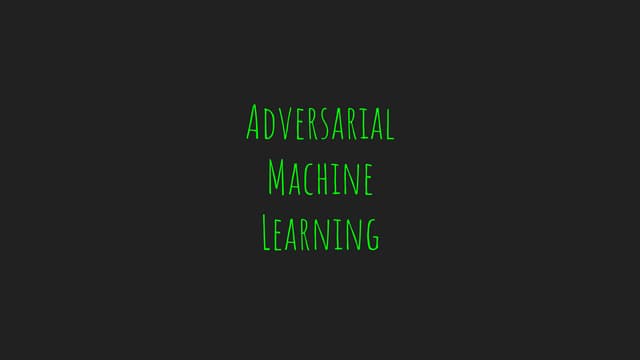 Adversarial machine learning 