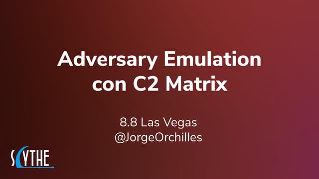 8.8 Las Vegas - Adversary Emulation con C2 Matrix