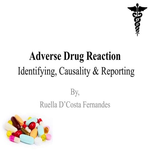 Adverse Drug Reactions - Identifying, Causality & Reporting
