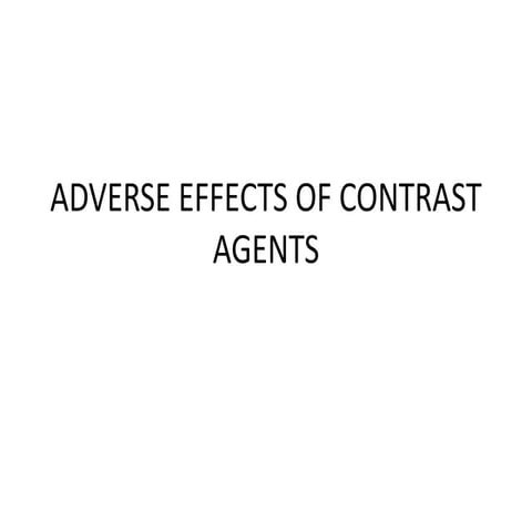 ADVERSE EFFECTS OF CONTRAST AGENTS ppt.pptx