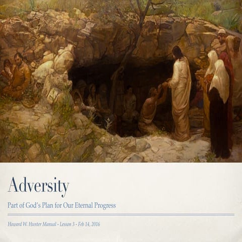 Adversity - Part of God’s Plan for Our Eternal Progress