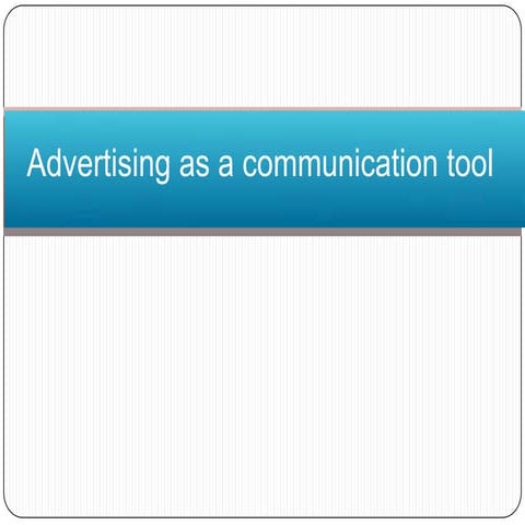 Advertising as a communication tool final