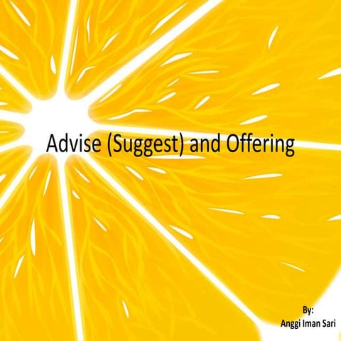 Advice (suggest) and offering