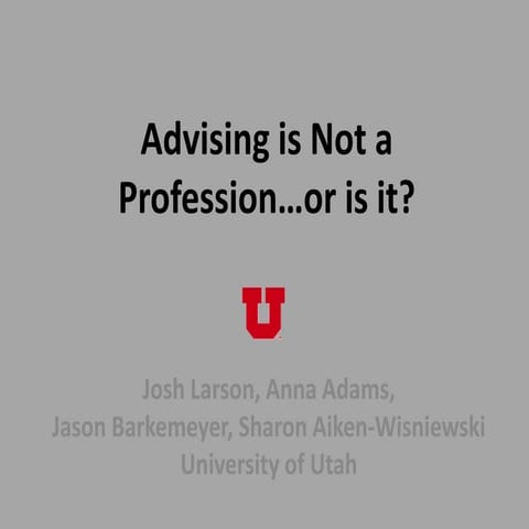 Advising is not a profession...or is it?  slideshare version