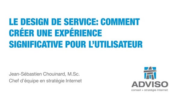 Design de service Comment créer une expérience significative pour utilisateur
