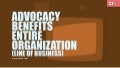 How advocacy benefits your entire organization?