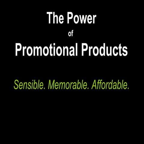 The Power of Promotional Products!