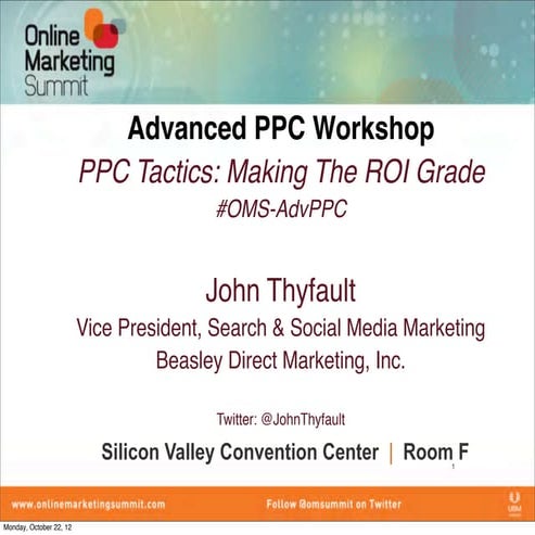 Advance PPC Workshop, OMS Santa Clara, 2012