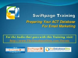 Preparing your ACT Database for Swiftpage Email Marketing