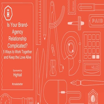 Is your brand-agency relationship complicated? 5 ways to work together and ke...