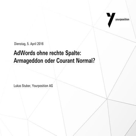 AdWords ohne rechte Spalte: Armageddon oder Courant Normal?