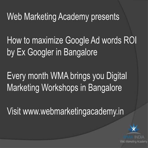 Google Adwords Seminar Bangalore - Ex-Googler brought to you by Web marketing...