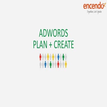 Google Adwords : Plan and Create