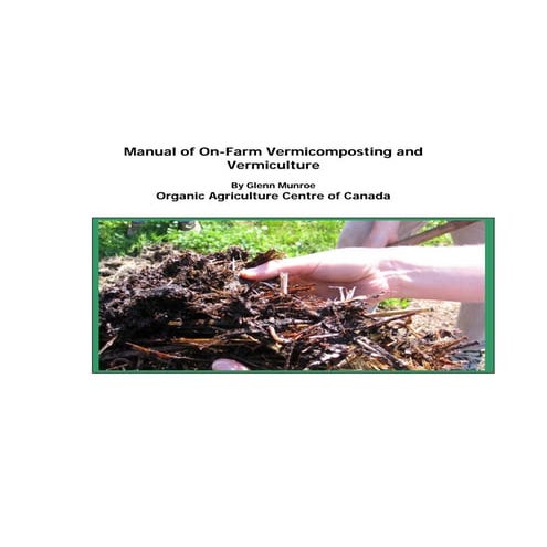 Manual of On-Farm Vermicomposting and Vermiculture