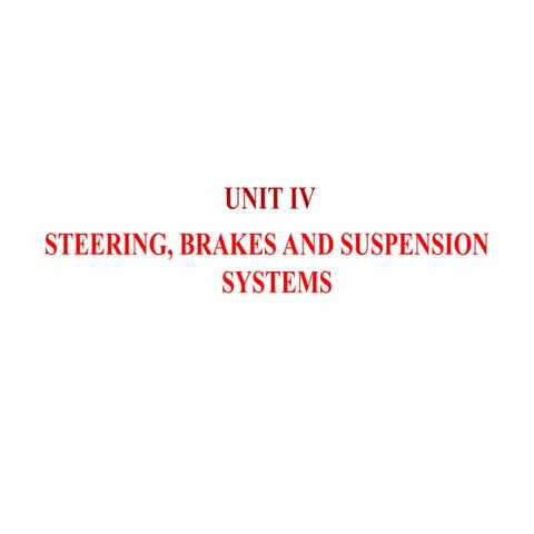 AE- unit 4.ppt STEERING, BRAKES AND SUSPENSION SYSTEMS