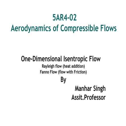 AE520-Unit-4-Isentropic-Flow-by-Dr-Naef.pptx