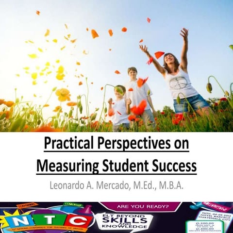 Practical Perspectives on Measuring Student Success - L. Mercado IGA 2013 FINAL