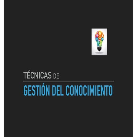 Técnicas de gestión del conocimiento