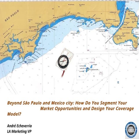 A Echeverria Channel Focus Segmentation And Coverage Models 4 Slideshare
