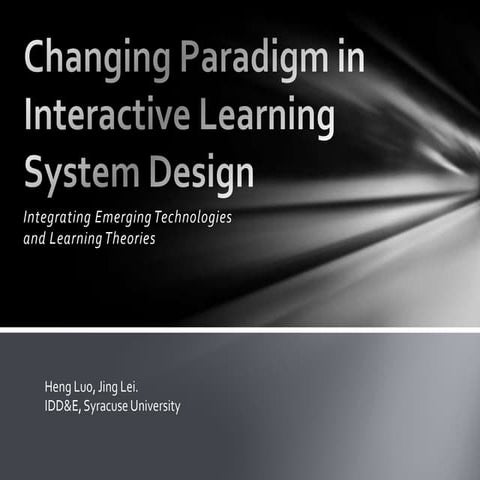 Changing Paradigm in Interactive Learning System Design