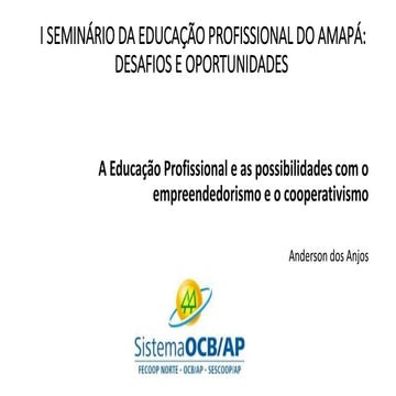 A educação profissional e as possibilidades com o empreendedorismo e o cooperativismo