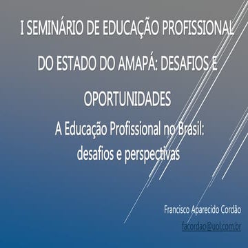 A educação profissional no Brasil: Desafios e perspectivas