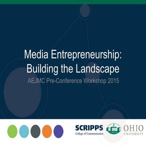 Aejmc 2015 pre-conference_media-entrepreneurship