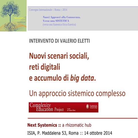 Nuovi scenari sociali, reti digitali e accumulo di big data. Un approccio sis...