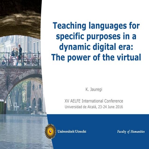 Teaching languages for specific purposes in a dynamic digital era: The power...