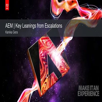 AEM - Key Learning from Escalations