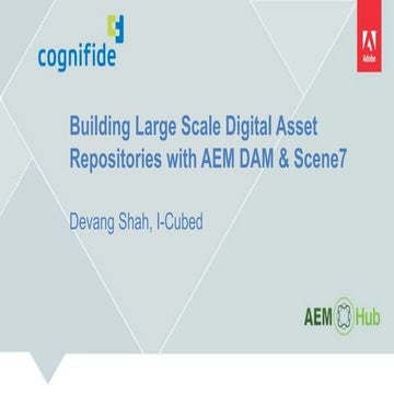 Scaling digital asset repositories with aem dam and s7 by Devang Shah