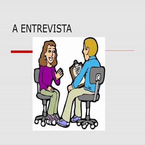 A entrevista
