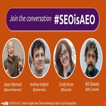 #SEOisAEO: How Google Uses The Knowledge Graph in its AE algorithm Oct 30, 2018