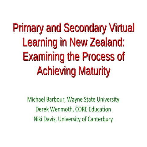 AERA 2012 - Primary and Secondary Virtual Learning in New Zealand: Examining ...