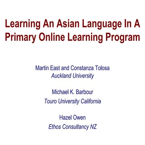 AERA 2019 - Learning An Asian Language In A Primary Online Learning Program