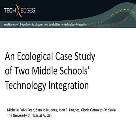 An Ecological Case Study of Two Middle Schools' Technology Integration