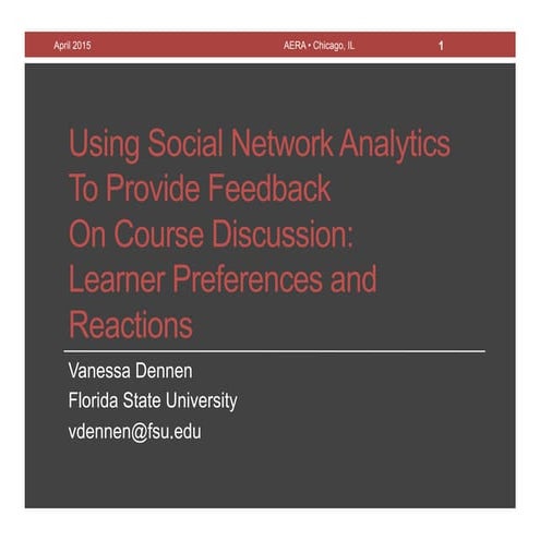 Using SNA to Provide Feedback on Course Discussion (AERA 2015 Presentation)