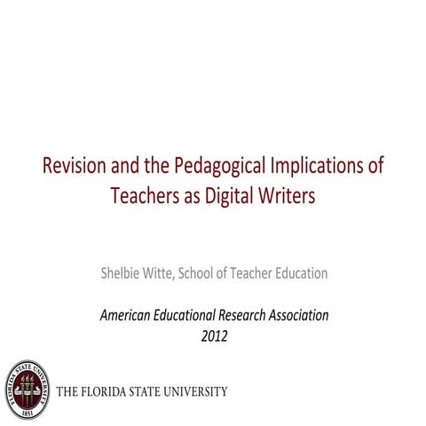 AERA 2012 Revision and the Pedagogical Implications of Teachers as Digital Wr...