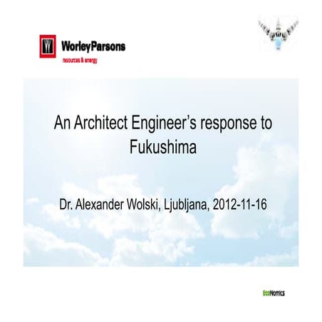 An Architect Engineers Response to Fukushima
