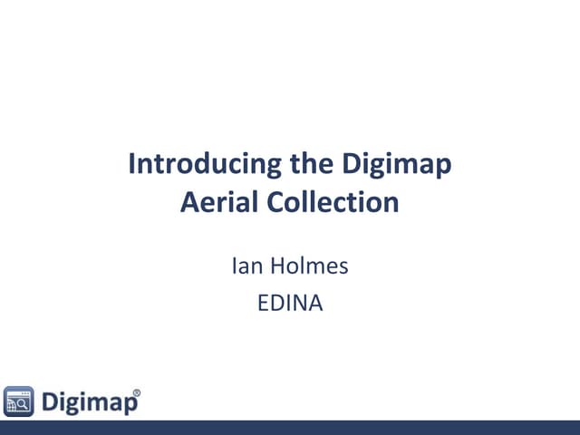 Digimap Aerial Collection - Geoforum 2016 - Ian Holmes