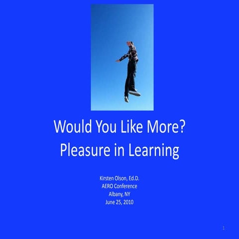 Would You Like More?  Pleasure in Learning